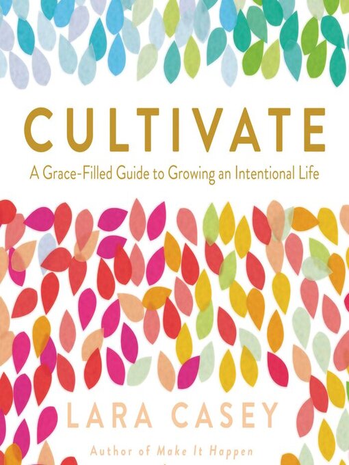 Title details for Cultivate by Lara Casey - Available